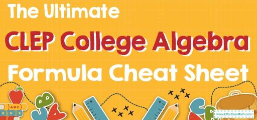The Ultimate CLEP College Algebra Formula Cheat Sheet