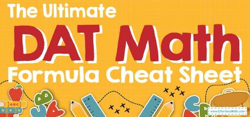 The Ultimate DAT Math Formula Cheat Sheet