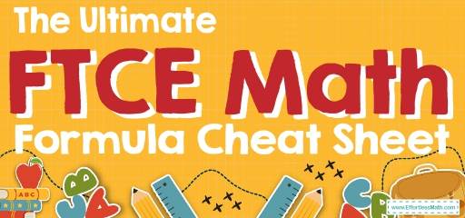 The Ultimate FTCE Math Formula Cheat Sheet