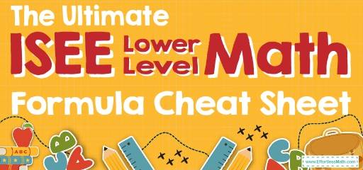 The Ultimate ISEE Lower Level Math Formula Cheat Sheet