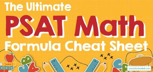 The Ultimate PSAT Math Formula Cheat Sheet