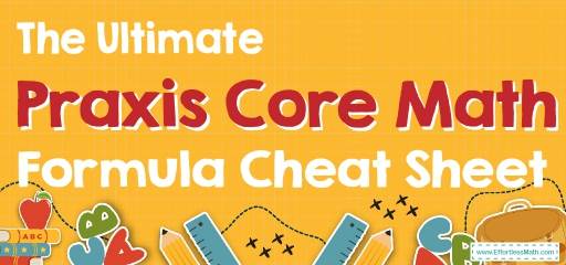 The Ultimate Praxis Core Math Formula Cheat Sheet