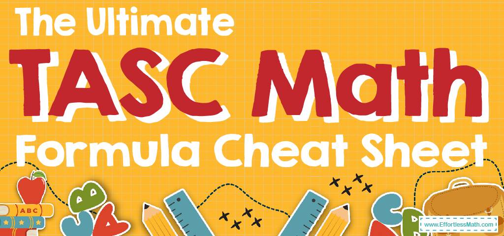 The Ultimate TASC Math Formula Cheat Sheet