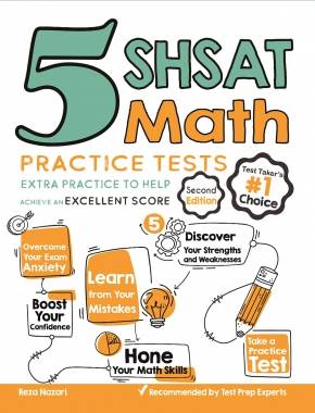 5 SHSAT Math Practice Tests: Extra Practice to Help Achieve an Excellent Score