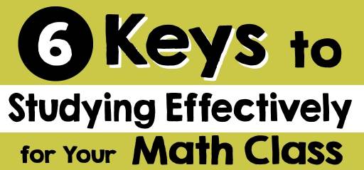 6 Keys to Studying Effectively for Your Math Class