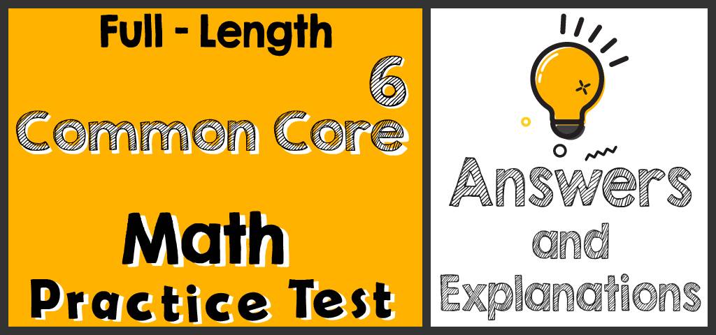 Full-Length 6th Grade Common Core Math Practice Test-Answers and ...
