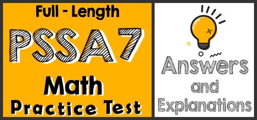 Full-Length 7th Grade PSSA Math Practice Test-Answers and Explanations