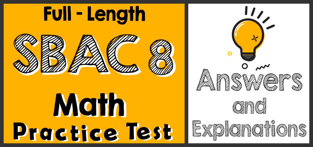 Full Length 8th Grade Sbac Math Practice Test Answers And Explanations