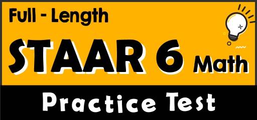 Full-Length 6th Grade STAAR Math Practice Test