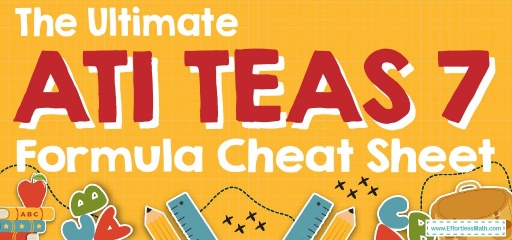 The Ultimate ATI TEAS 7 Math Formula Cheat Sheet