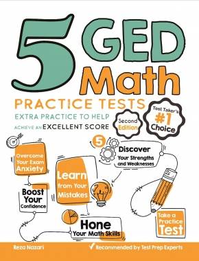 5 GED Math Practice Tests: Extra Practice to Help Achieve an Excellent Score