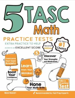 5 TASC Math Practice Tests: Extra Practice to Help Achieve an Excellent Score