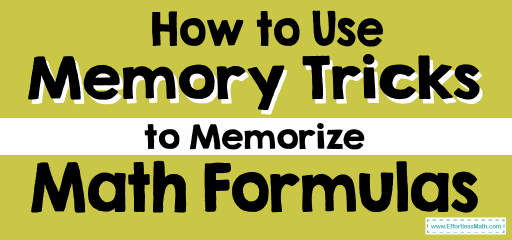How to Use Memory Tricks to Memorize Math Formulas?