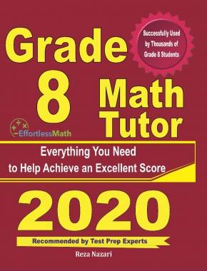 Grade 8 Math Tutor: Everything You Need to Help Achieve an Excellent Score