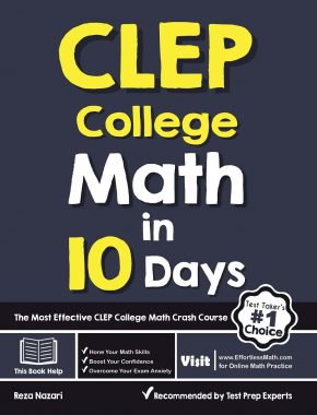 CLEP College Math in 10 Days: The Most Effective CLEP College Math Crash Course