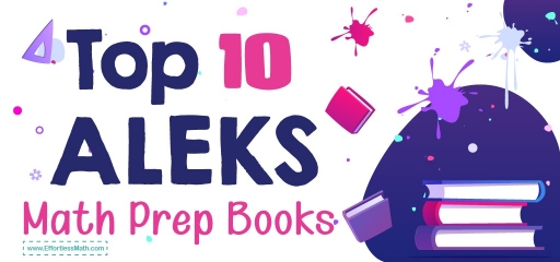 Top 10 ALEKS Math Prep Books (Our 2023 Favorite Picks)
