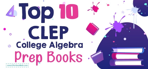 Top 10 CLEP College Algebra Prep Books (Our 2023 Favorite Picks)