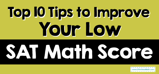 Top 10 Tips to Improve Your Low SAT Math Score