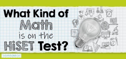 What Kind of Math Is on the HiSET Test?