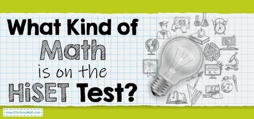What Kind of Math Is on the HiSET Test?