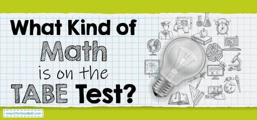 What Kind of Math Is on the TABE Test?