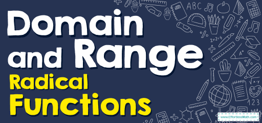 How to Find Domain and Range of Radical Functions? (+FREE Worksheet!)