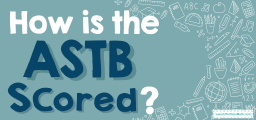 How is the ASTB Test Scored?