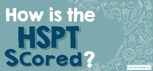 How Is the HSPT Test Scored?