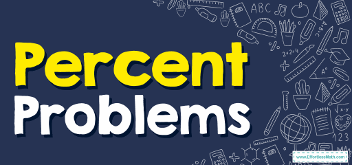 How to Solve Percent Problems? (+FREE Worksheet!)