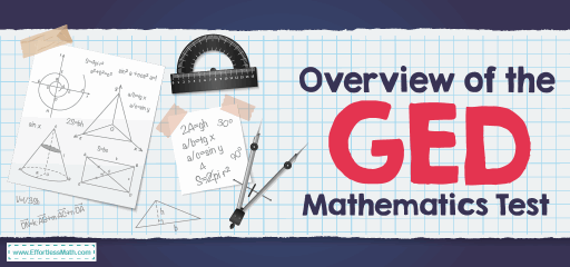 Overview of the GED Mathematical Reasoning Test