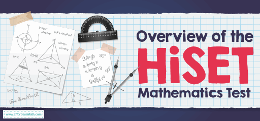 Overview of the HiSET Mathematics Test