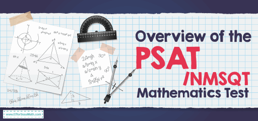 Overview of the PSAT / NMSQT Mathematics Test