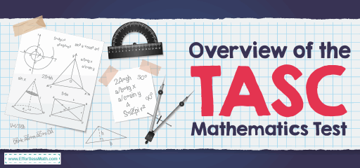 Overview of the TASC Mathematics Test