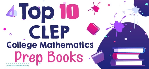 Top 10 CLEP College Mathematics Prep Books (Our 2023 Favorite Picks)