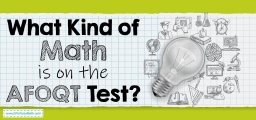 What Kind of Math Is on the AFOQT Test?