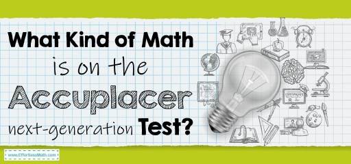 What Kind of Math Is on the Accuplacer Next-Generation Test?