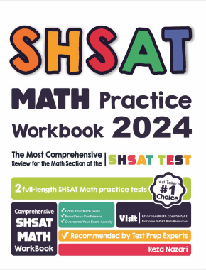 SHSAT Math Practice Workbook 2024: The Most Comprehensive Review for the Math Section of the SHSAT Test