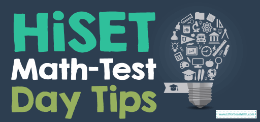 HiSET Math – Test Day Tips