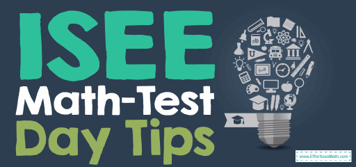 ISEE Math- Test Day Tips