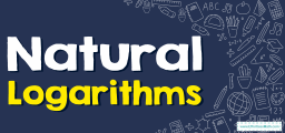 How to Solve Natural Logarithms? (+FREE Worksheet!)