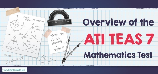 Overview of ATI TEAS 7 Mathematics Test