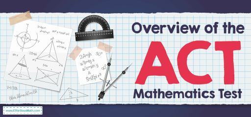 Overview of the ACT Mathematics Test
