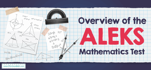 Overview of the ALEKS Mathematics Test