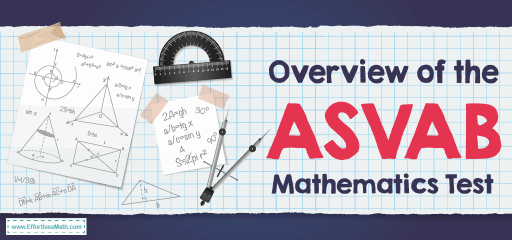 Overview of the ASVAB Mathematics Test