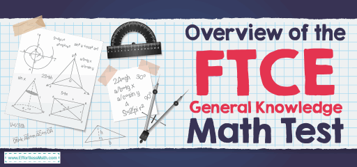 Overview of the FTCE General Knowledge Math Test