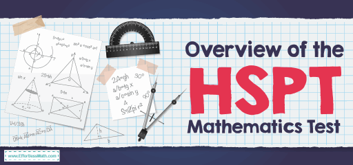 Overview of the HSPT Mathematics Test