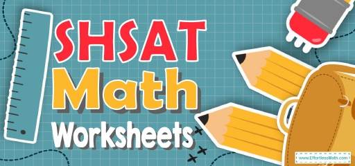 SHSAT Math Worksheets: FREE & Printable