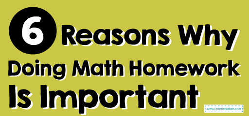 6 Reasons Why Doing Math Homework Is Important