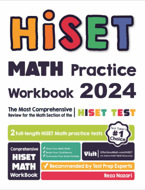 HiSET Math Practice Workbook 2024: The Most Comprehensive Review for the Math Section of the HiSET Test