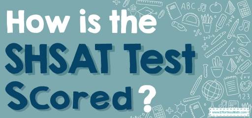 How Is the SHSAT Test Scored?